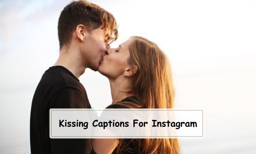 Kissing Captions For Instagram Pictures
