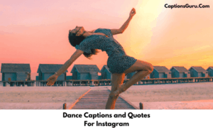 Dance Captions and Quotes For Instagram