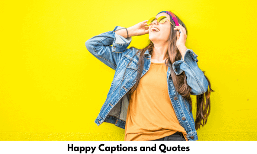 Happy Captions and Quotes