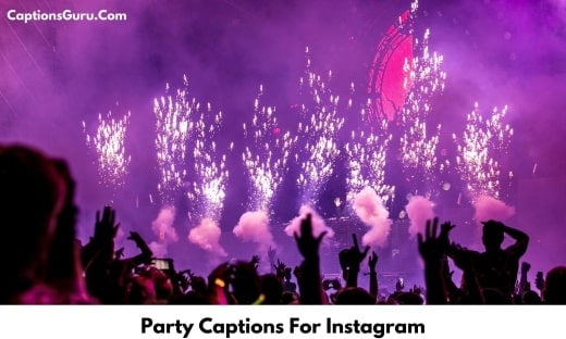 Party Captions For Instagram