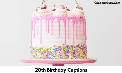 20th Birthday Captions