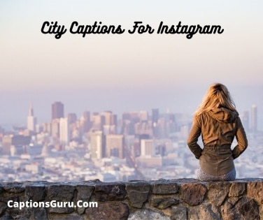 City Captions For Instagram
