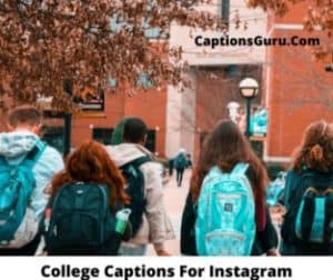 College Captions For Instagram