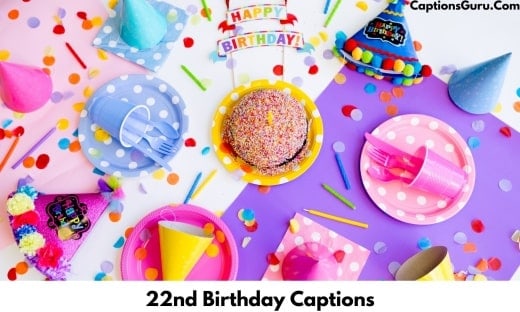 22nd Birthday Captions