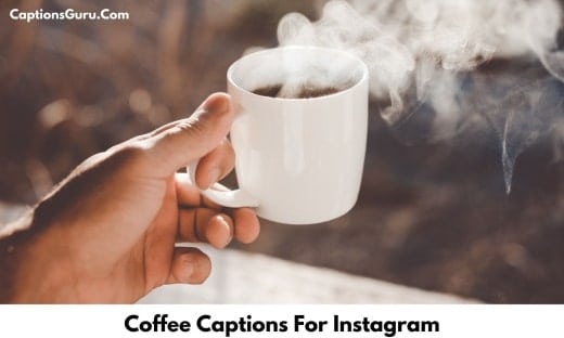 330 Coffee Captions For Instagram [2023] Quotes Also