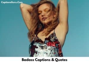 Badass Captions & Quotes
