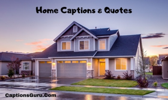 Home Captions & Quotes
