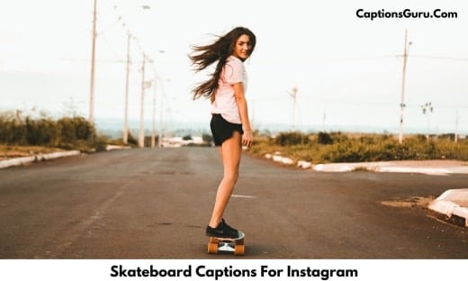Skateboard Captions For Instagram