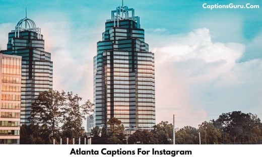 Atlanta Captions For Instagram