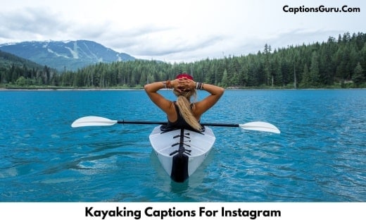 Kayaking Captions For Instagram [2022] Captions For Kayak Pictures