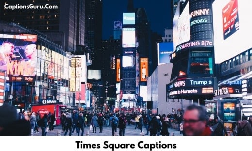 Times Square Captions For Instagram