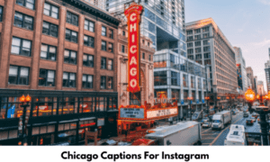 Chicago Captions For Instagram