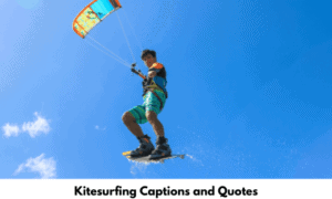 Kitesurfing Captions and Quotes