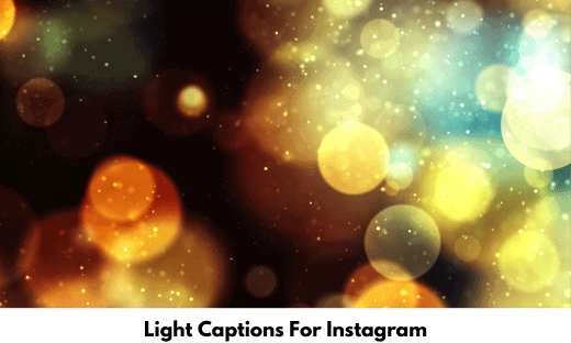 Light Captions For Instagram