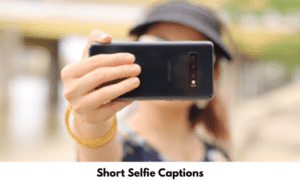 Short Selfie Captions