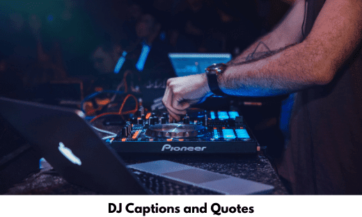 DJ Captions and Quotes