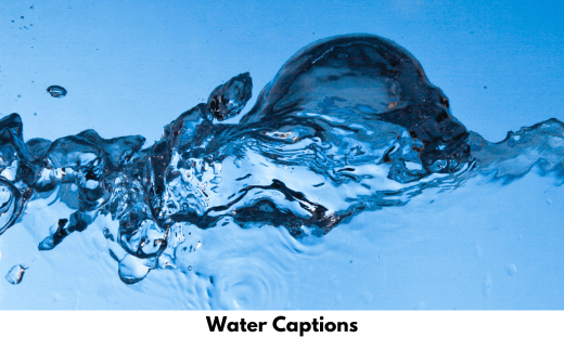 Water Captions