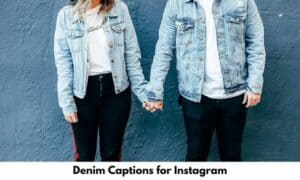 Denim Captions for Instagram