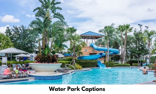 Water Park Captions