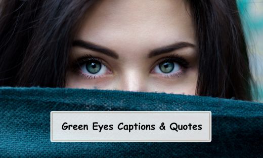 Green Eyes Captions and Quotes