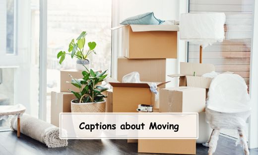 Instagram Captions about Moving