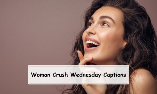Woman Crush Wednesday Captions and Quotes