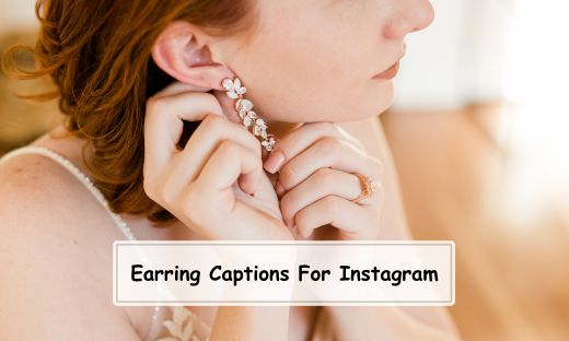 Earring Captions For Instagram