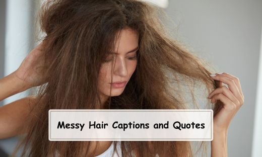 Messy Hair Captions and Quotes