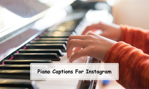 Piano Captions For Instagram